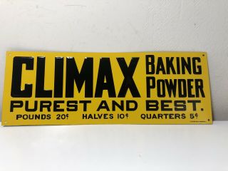 Vintage Climax Baking Powder Purest And Best Advertising Sign 14 " X5 "