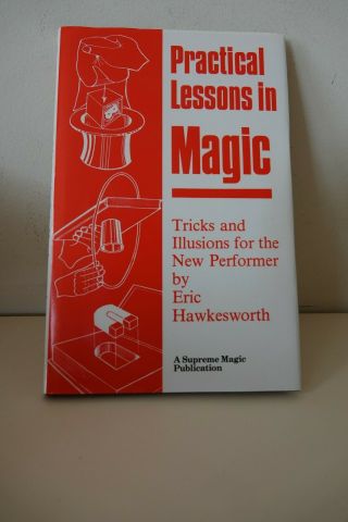 Practical Lessons In Magic By Eric Hawkesworth