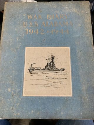 War Diary U.  S.  S.  Alabama 1942 - 1944 World War Ii Book Us Navy Sku 3153