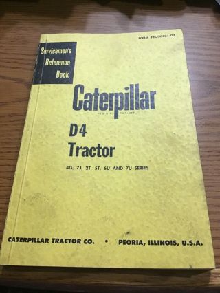 Caterpillar Tractor D4 Servicemens Reference Book 30521 - 2 Oct 1957