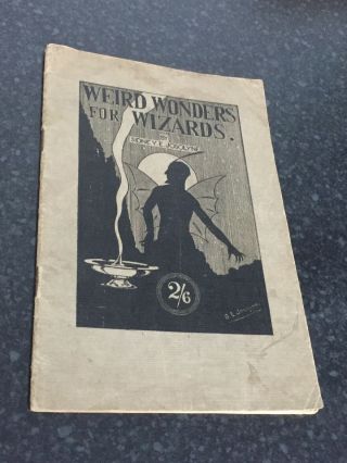 (q) Rare Vintage Magic Trick Book Weird Wonders For Wizards By Sidney.  E.  Josolyne