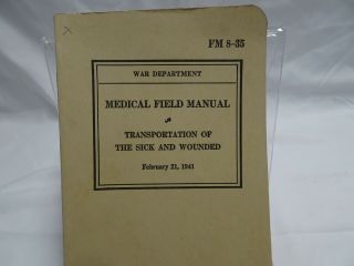 Wwii Us Army Fm 8 - 35 1941 Medical Field Man.  Transportation Sick & Wounded