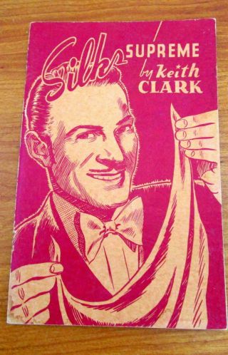 Vintage Magic Booklet - Silks Supreme By Keith Clark