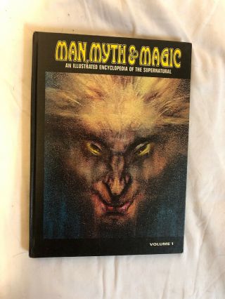 Man Myth & Magic: An Illustrated Encyclopedia Of The Supernatural