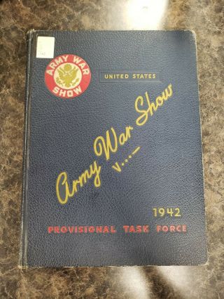 Wwii Ww2 1942 Us Army War Show Yearbook Provisional Task Force Rare
