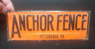 Old Vintage Anchor Fence Light Tin Tag Sign Pittsburgh Pa Embossed