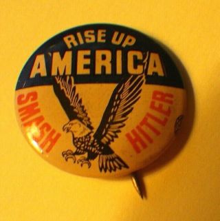 Rise Up America Smash Hitler Wwii Pin Pinback Button