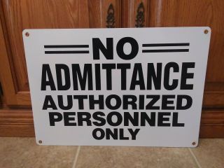 Vintage No Admittance Authorized Personal Only Porcelain Sign 1950 