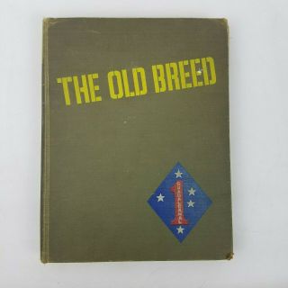 The Old Breed A History Of The First Marine Division In Wwii 1949 1st Ed Book