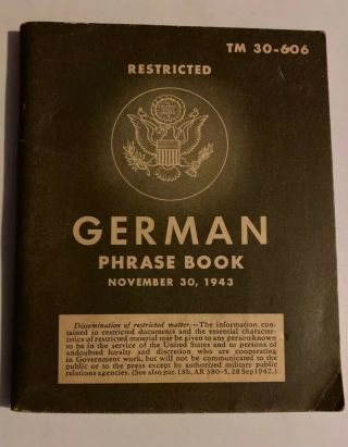 Ww2 Us Army German Phrase Book November 30 1943 War Dept Tm 30 - 606 Restricted