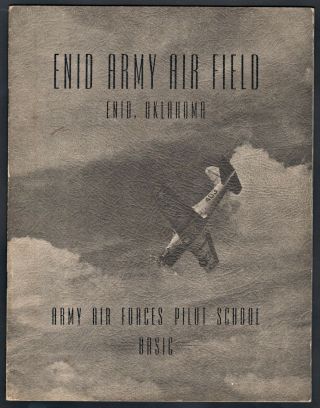 Enid Army Air Field Enid Oklahoma Air Force Pilot School Guide Book Ww2 1943