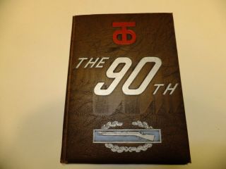 " A History Of The 90th Infantry Division In Wwii " (june 6,  1944 To May 9,  1945)