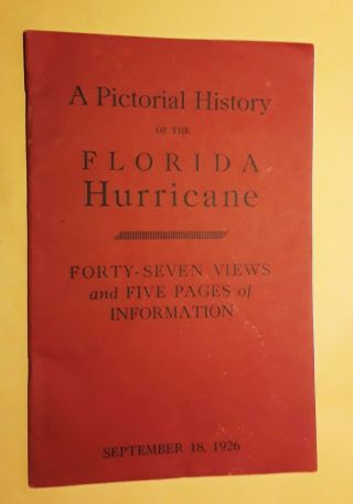 Pictorial History - 1926 Florida Hurricane - 45 Photos - Printed Sept 18,  1926