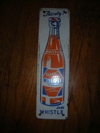 Whistle Porcelain Sign Soda Pop Advertising Coke Pepsi 7 Up Orange Crush