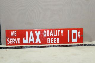 We Serve Jax Quality Beer 10 Cent Porcelain Metal Sign Brewing Orleans Bar Barn