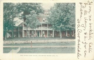 A View Of The River Farm House,  Delaware Water Gap,  Pennsylvania Pa 1907