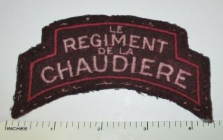 LE REGIMENT DE LA CHADIERE WW2 CANADIAN ARMY Shoulder TITLE PATCH CANADA 2