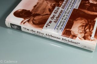 I ' m The 82nd Airborne Division History Of The All American ' s In WW2 1st Ed 79 3