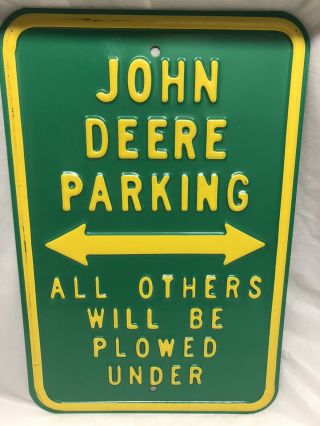 John Deere Parking Only Violators Will Be Plowed Under 18 " X 12 " Metal Sign