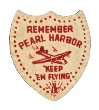 Large Ww2 Remember Pearl Harbor Keep ‘em Flying Wwii Felt Patch
