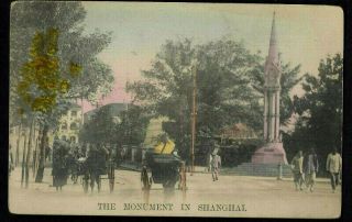 The Monument Of Shanghai; China,  Shanghai,  Hand - Colored,  Circa 1901 - 07