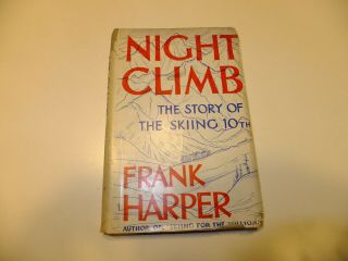 Wwii " Night Climb " Story Of The Skiing 10th Mountain Division " W/dust Jacket