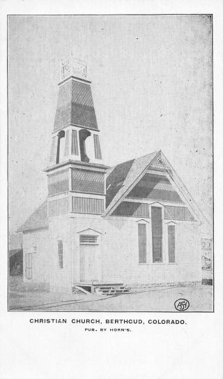 H7/ Berthoud Colorado Postcard C1910 Christian Church Building