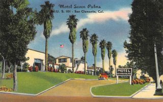 Motel Seven Palms San Clemente,  Ca Highway 101 Roadside Ca 1940s Linen Postcard