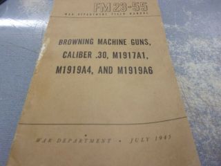 Wwii Field Book Fm 23 - 55 Browning Machine Gun Caliber.  30 M1917a1 M1919a4.