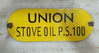 Union Stove Oils 4 1/2 X 11 1/2 Inches Vintage Enamel Sign