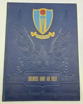 Ww2 1943 Childress Army Air Field Bombardier School Squadron Class Book