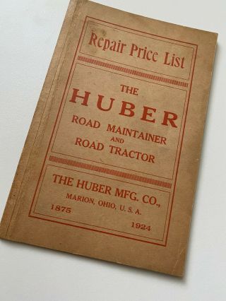 Huber Manufacturing – Road Maintainer And Tractor –vintage Repair Price List 30s
