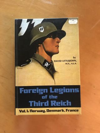 Foreign Legions Of The Third Reich Vol.  1 By David Littejohn 1st Ed
