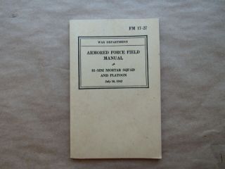 Wwii Us Army Armored Force Field 81mm Mortar Squad And Platoon Booklet 1942