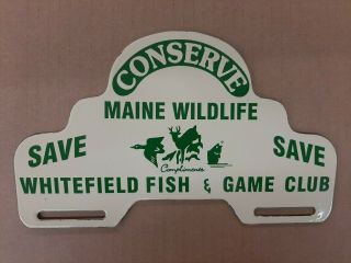 Conserve Maine Wildlife Whitefield Fish Game Club Porcelain License Plate Sign