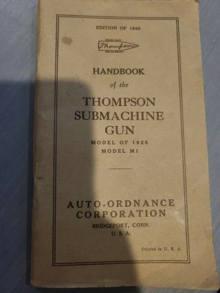 Handbook Of The Thompson Submachine Gun,  1928 & M1,  1940 Edition