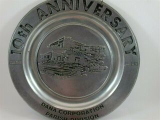 Dana Corporation Parish Division 10th Anniversary Pewter Plate Pew - Ta - Rex