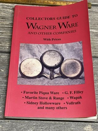 Vintage 1994 Collectors Guide To Wagner Ware And Other Cast - Iron Companies