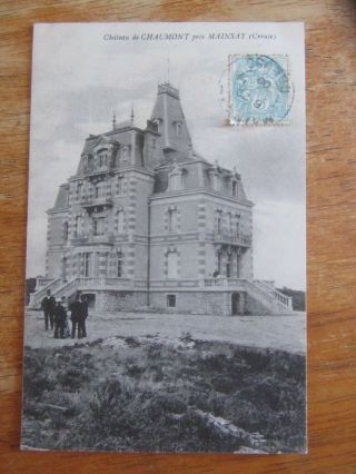 23 Creuse Cpa Mainsat Chateau De Chaumont 1906