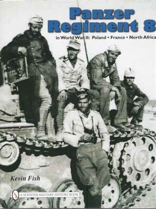 Wwii German Unit History Book: Panzer Regiment 8