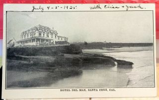 Santa Cruz,  California,  Post Card 1925 Hotel Del Mar