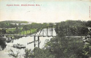 Postcard Mi Berrien Springs Highway Bridge Over St.  Joseph River Michigan 1907