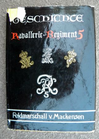 Geschichte Des Kavallerie - Regiments 5 " Feldmarschall V.  Mackensen " Hb/oop