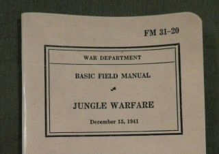 Wwii U.  S.  Army,  War Department Field Book,  Jungle Warfare,  Fm 31 - 20,  Dated 1941