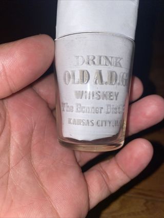 Antique Pre Prohibition Old A.  D.  G.  Whiskey The Bonner Kansas City Shot Glass