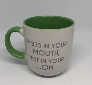 M&M ' s World Melts in Your Mouth Not in Your.  Oh Ceramic Coffee Mug 3
