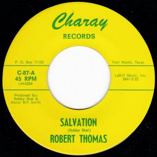 Tx Northern Soul Robert Thomas Salvation / Soul Of A Man 45 Charay Hear