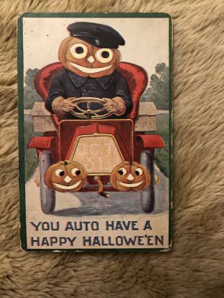 You Auto Have A Happy Halloween 1908 Inter.  Art Pub.  Co.  Pumpkins Holiday P.  C.