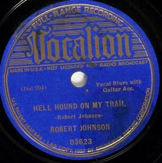 Robert Johnson Vocalion 78 Delta Blues Hell Hound On My Trail 2