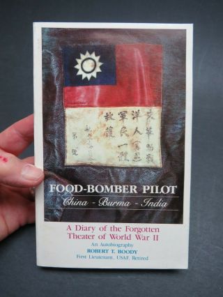 Food - Bomber Pilot China - Burma - India,  A Diary Of The Forgotten Theater Of Ww2